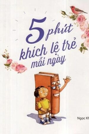 5 Phút Khích Lệ Trẻ Mỗi Ngày