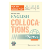 English Collocations In News - Đọc Tin Không "Vấp"