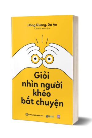 Giỏi nhìn người, khéo bắt chuyện