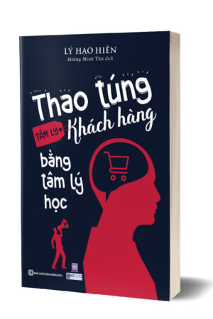 Thao túng tâm lý khách hàng bằng tâm lý học
