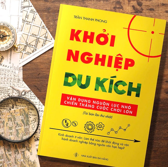 Khởi nghiệp du kích - Vận dụng nguồn lực nhỏ chiến thắng cuộc chơi lớn