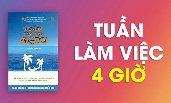 Tuần làm việc 4 giờ - Học cách làm việc hiệu quả